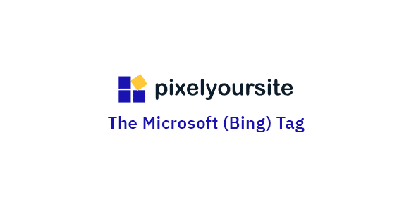 Pixelyoursite microsoft uet tag (bing)